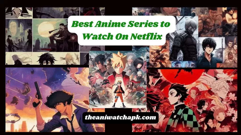 Best Anime Series to Watch On Netflix 2023-24
