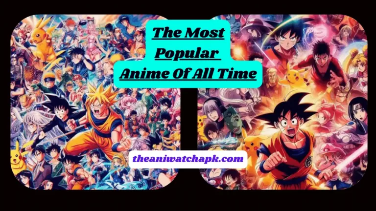 The Most Popular Anime Of All Time