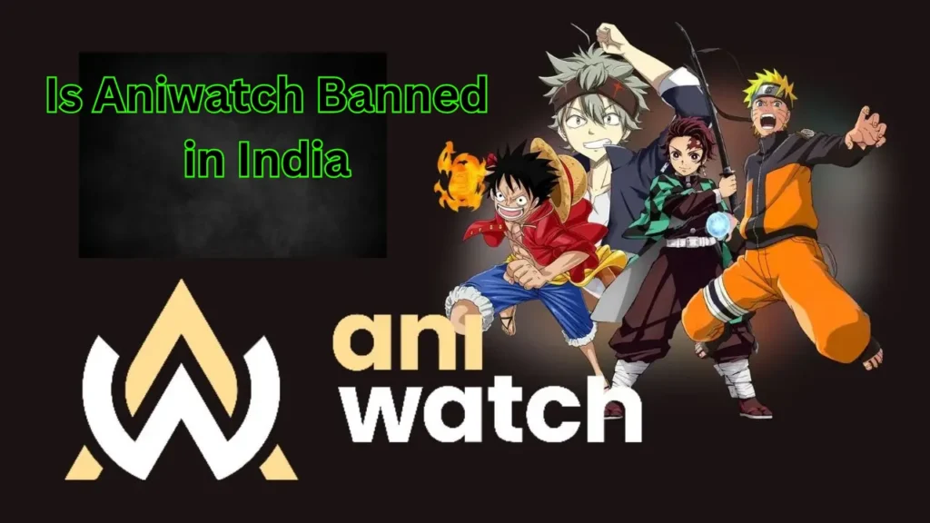 Is Aniwatch Banned in India (1)